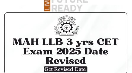 MAH LLB 3-Year CET 2025: Revised Exam Date Announced