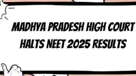 Madhya Pradesh High Court halts NEET UG results 2025