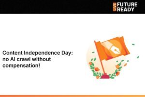 Content Independence Day: no AI crawl without compensation