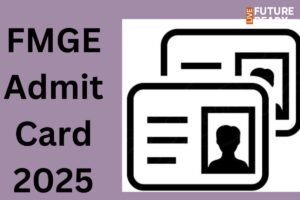 FMGE Admit Card 2025 today, how to download at natboard.edu.in
