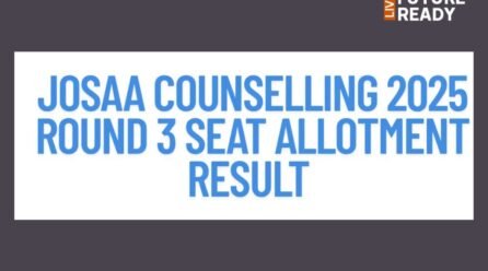 JoSAA 2025 merit list for Round 3 released at josaa.nic.in