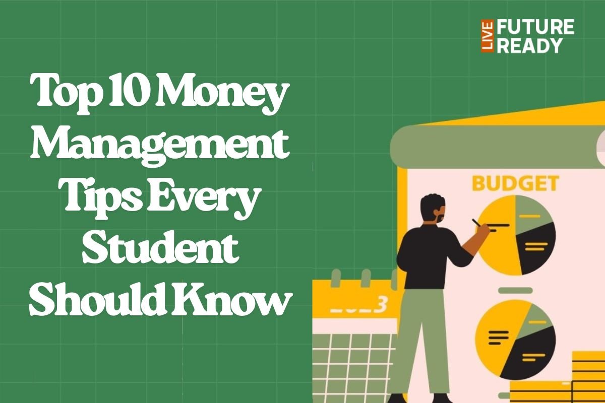 Top 10 Money Management Tips Every Student Should Know