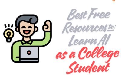 Best Free Resources to Learn AI as a College Student